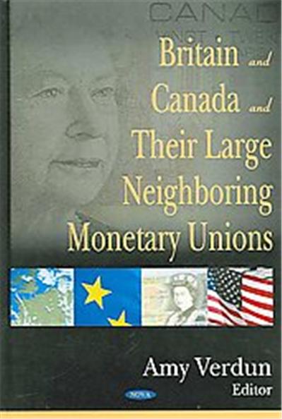 Britain And Canada And Their Large Neighboring Monetary Unions