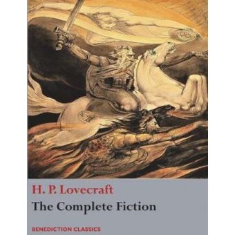 The Complete Fiction of H. P. Lovecraft - [Version Originale] - 1