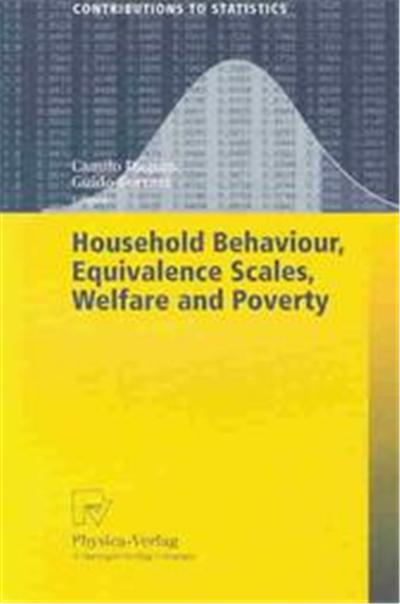 Household Behaviour, Equivalence Scales, Welfare and Poverty, Contributions to Statistics