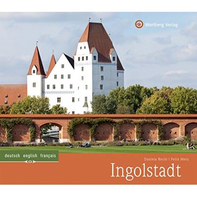 Ingolstadt: Ein Bildband in Farbe