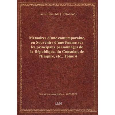 Mémoires d'une contemporaine, ou Souvenirs d'une femme sur les principaux personnages de la Républiq