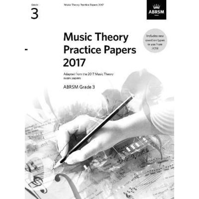 Music Theory Practice Papers 2017, ABRSM Grade 3 (Music Theory in Practice (ABRSM)) - [Version Originale]