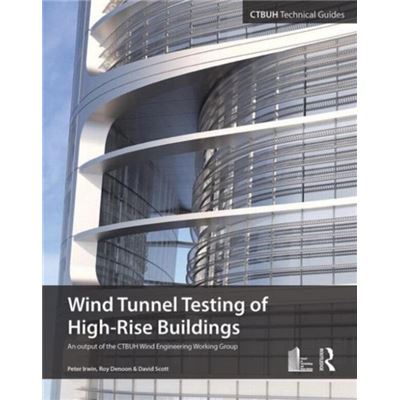 Wind Tunnel Testing Of High-Rise Buildings (Ctbuh Technical Guides) (Paperback)