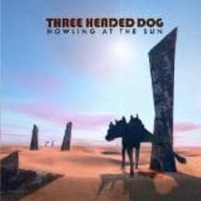 Howling At The Sun - Three Headed Dogs
