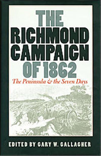 The Richmond Campaign of 1862, Military Campaigns of the Civil War