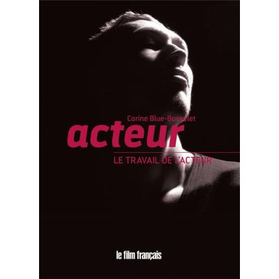 Acteur , Le Travail De L'Acteur