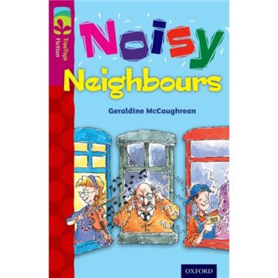 Oxford Reading Tree Treetops Fiction: Level 10 More Pack A: Noisy Neighbours (Paperback)