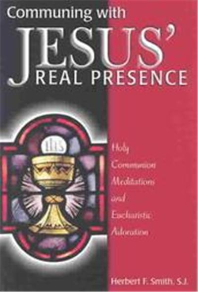 Communing With Jesus' Real Presence