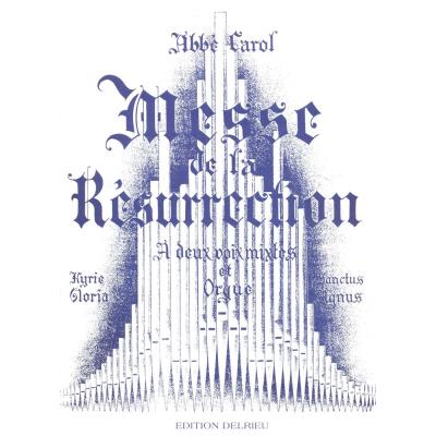 Partitions classique EDITION DELRIEU CAROL HENRI - MESSE DE LA RESURRECTION - CHANT Voix solo, piano