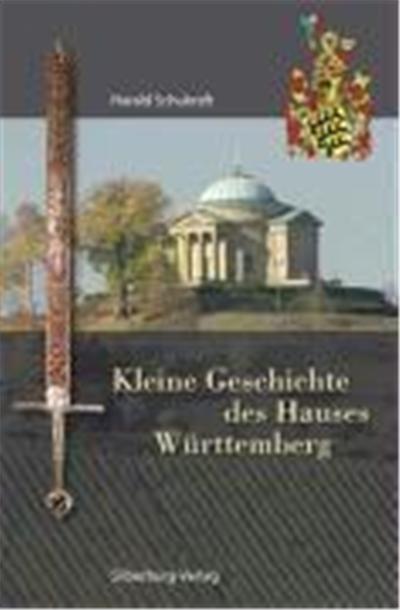 Kleine Geschichte des Hauses Württemberg