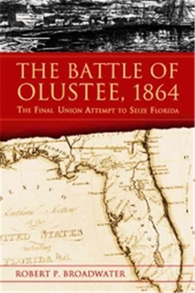 The Battle of Olustee, 1864