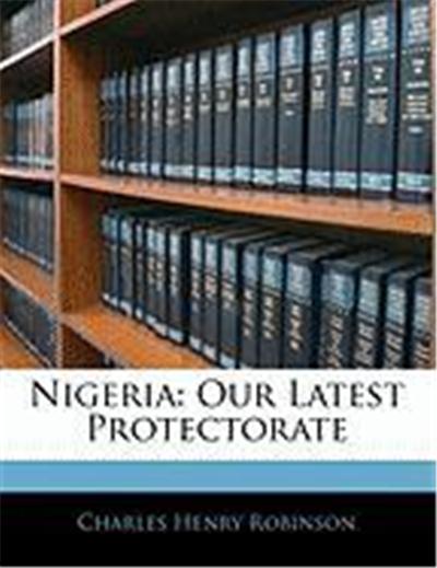 Nigeria: Our Latest Protectorate