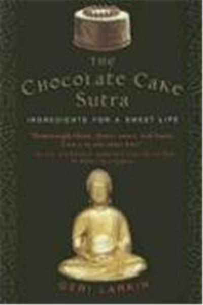 The Chocolate Cake Sutra