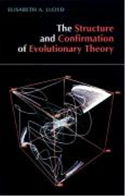 The Structure and Confirmation of Evolutionary Theory, Princeton Paperbacks