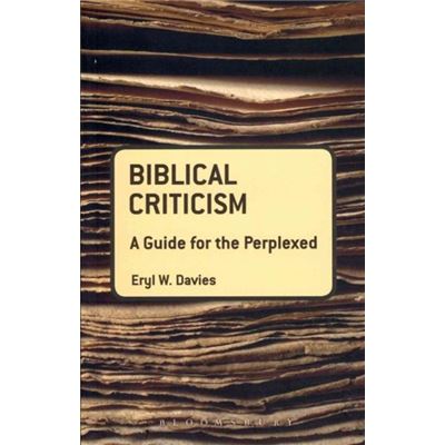 Biblical Criticism: A Guide For The Perplexed (Guides For The Perplexed) (Paperback)