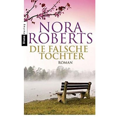 Die falsche Tochter Nora Roberts