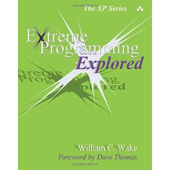 Extreme Programming Explored, Xp Series - broché - Achat Livre | fnac