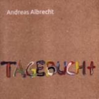 Tagebrucht - Albrecht, Andreas