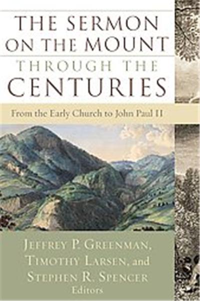 The Sermon on the Mount Through the Centuries