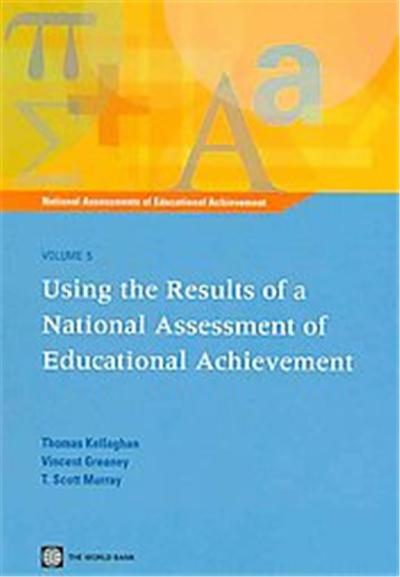 Using the Results of a National Assessment of Educational Achievement, National Assessments of Educational Achievement