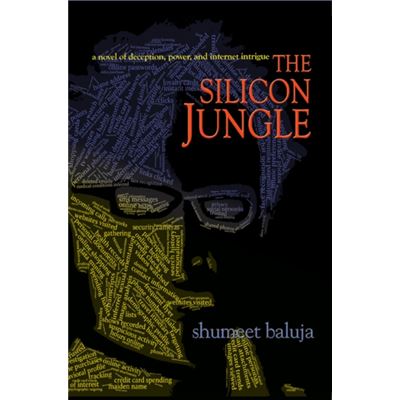 The Silicon Jungle: A Novel Of Deception, Power, And Internet Intrigue (Paperback)