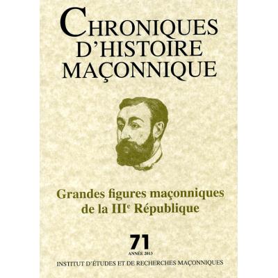 Chroniques d'Histoire maçonnique - Grandes figures maçonniques de la III République