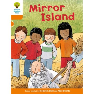 Oxford Reading Tree Biff Chip And Kipper Stories: Level 6 More Stories A: Mirror Island (Paperback)