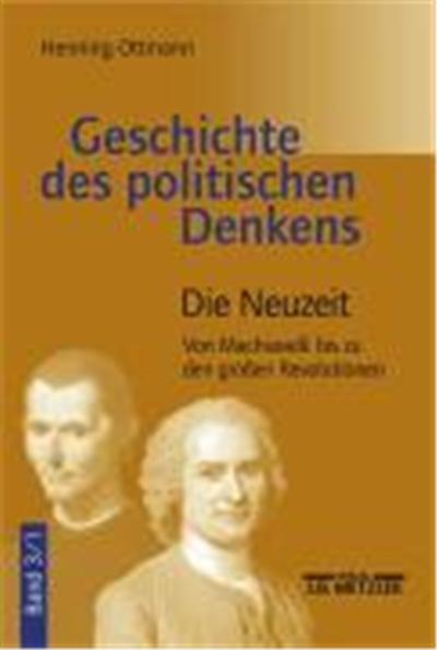 Geschichte des politische Denkens 3/1. Die Neuzeit