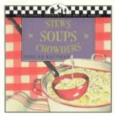 Soups, Stews, Chowders: Traditional Country Life