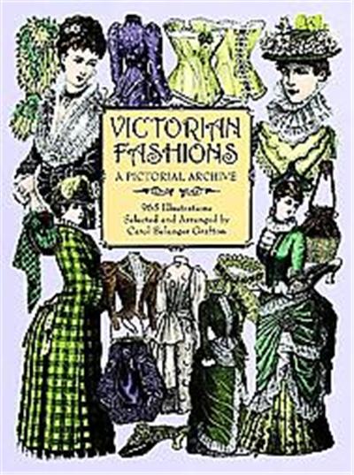 Victorian Fashions, Dover Pictorial Archive Series