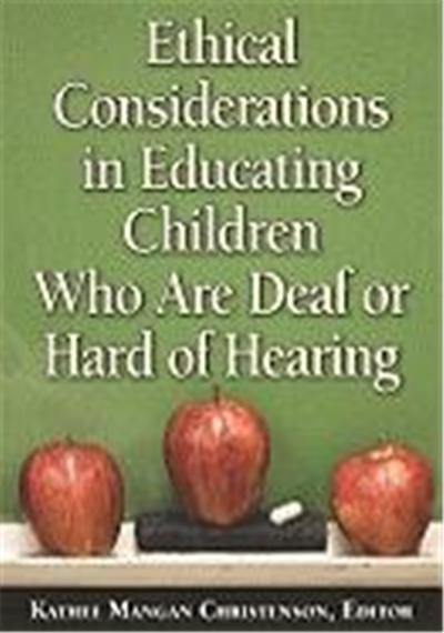 Ethical Considerations in Educating Children Who Are Deaf or Hard of Hearing