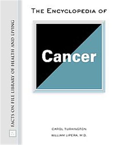 The Encyclopedia of Cancer, Facts on File Library of Health and Living Series