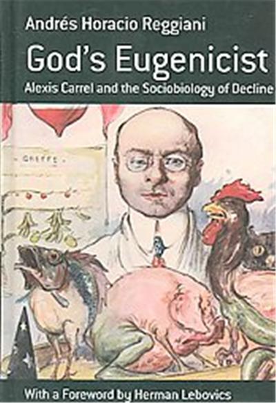God's Eugenicist, Berghahn Monographs in French Studies, 6