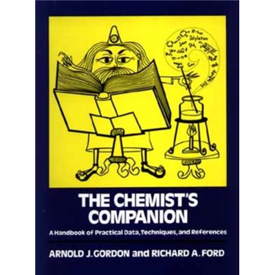 The Chemist'S Companion: A Handbook Of P