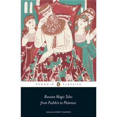 Russian Magic Tales From Pushkin To Platonov (Penguin Classics) (Paperback)