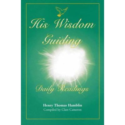 His Wisdom Guiding: Daily Readings: A Second Book of Daily Readings