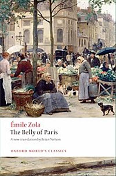 The Belly of Paris/ Le Ventre de Paris, Oxford World's Classics Series