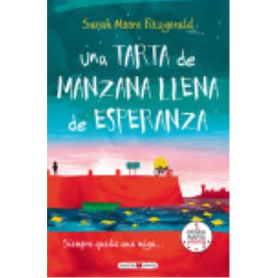 Una Tarta De Manzana Llena De Esperanza - Sarah Moore Fitzgerald
