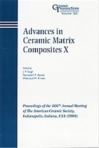 Advances In Ceramic Matrix Composites X, Ceramic Transactions, 165