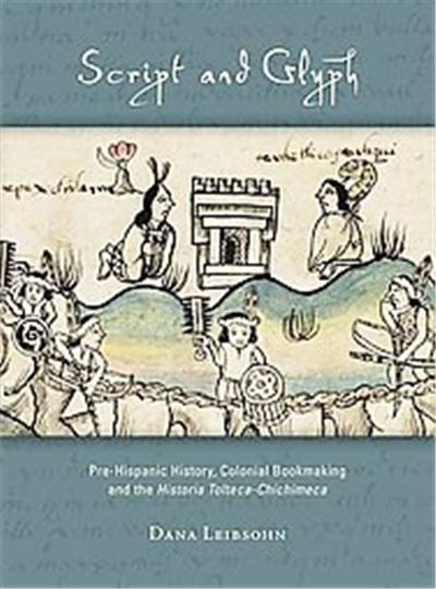 Script and Glyph, Studies in Pre-Columbian Art and Archaeology Studies Series