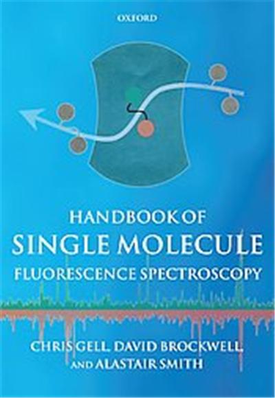 Handbook of Single Molecule Fluorescence Spectroscopy