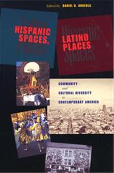 Hispanic Spaces, Latino Places