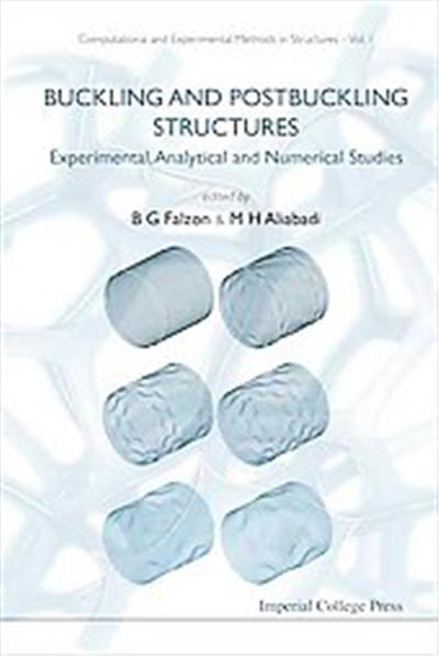 Buckling and Postbuckling Structures, Computational and Experiemental Methods in Structures