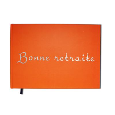 Bonne retraite : Carnet, album orange - Format A4 paysage - Couverture mate, lettres miroir -100 pages - Qualité premium