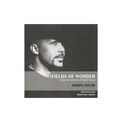 Fields of Wonder: Songs and Spirituals of Robert Owens *