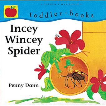 Sing-Along Rhymes: Incey Wincey Spider (Toddler Books) Dann, Penny