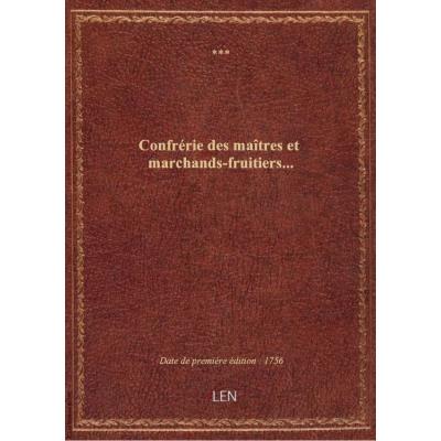 Confrérie des maîtres et marchands-fruitiers...
