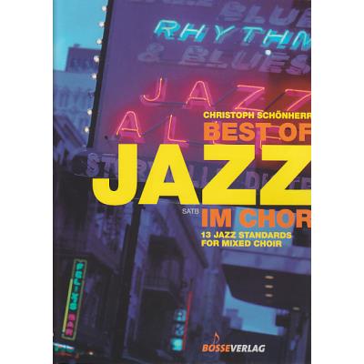 Partitions jazz&blues GUSTAV BOSSE VERLAG SCHONHERR CHRISTOPH - BEST OF JAZZ IM CHOR - SATB Choeur et ensemble