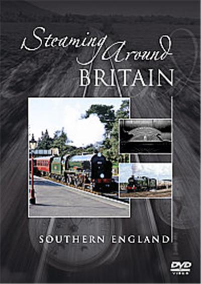 Steaming Around Britain - Southern England