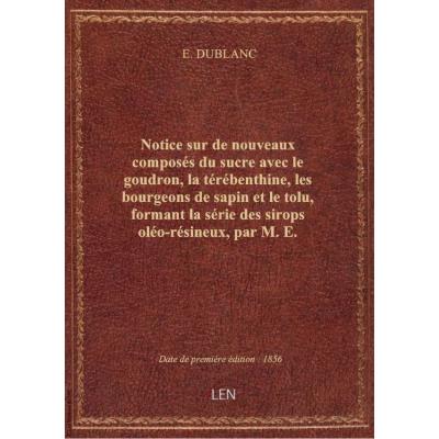 Notice sur de nouveaux composés du sucre avec le goudron, la térébenthine, les bourgeons de sapin et